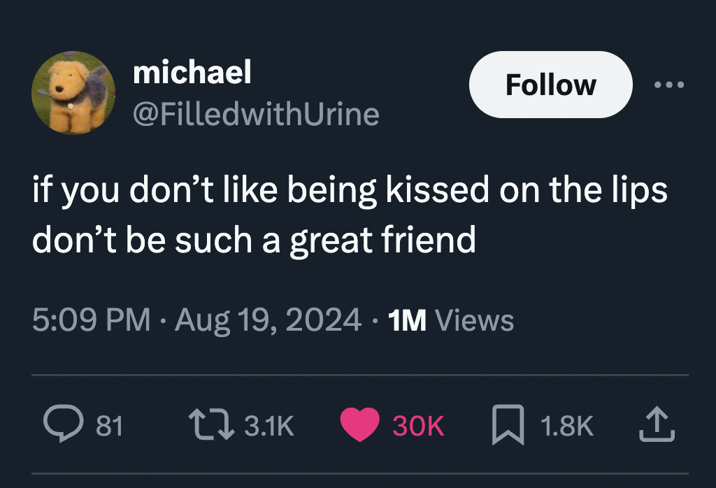 screenshot - michael if you don't being kissed on the lips don't be such a great friend 1M Views . 81 30K